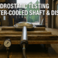 Shaft and disc assembly hydro testing